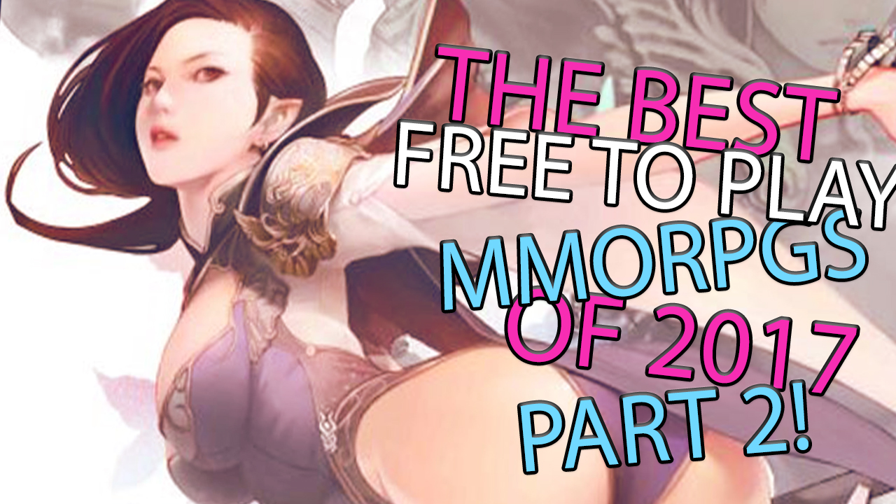 The Best Free To Play Mmorpgs Of Part