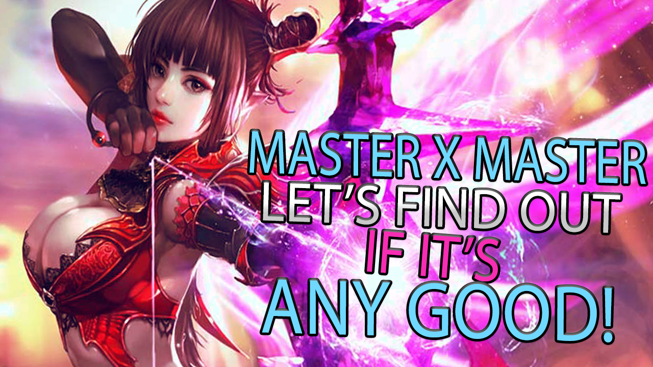 Master X Master (MXM) - First Look At This Newer MMORPG/MOBA